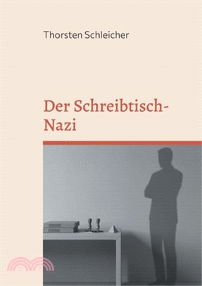 Der Schreibtisch-Nazi
