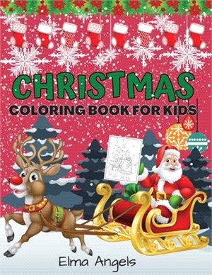 Christmas Coloring Book for Kids: Amazing Christmas Books for Children, Fun Christmas ColorinBook for Toddlers & Kids, Page Large 8.5 x 11", Over 40 P