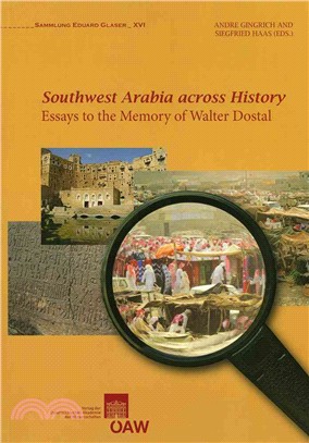 Southwest Arabia Across History ― Essays to the Memory of Walter Dostal