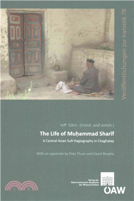 The Life of Muhammad Sharif ─ A Central Asian Sufi Hagiography in Chaghatay