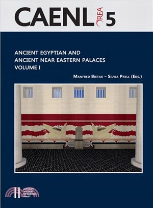 Ancient Egyptian and Ancient Near Eastern Palaces ― Proceedings of the Conference of Palaces in Ancient Egypt, Held in London 12th - 14th June 2013, organised by the Austrian Academy of Sciences, the