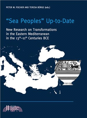 Sea Peoples' Up-to-Date ─ New Research on Transformation in the Eastern Mediterranean in 13th-11th Centuries BCE: Proceedings of thw ESF-Workshop held at the Austrian Academy o