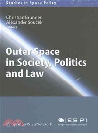 Outer Space In Society, Politics and Law