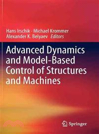 Advanced Dynamics and Model-Based Control of Structures and Machines