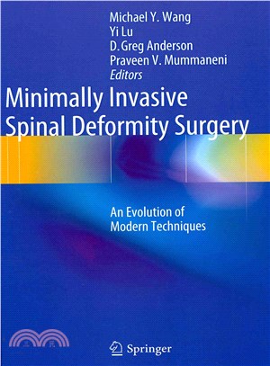 Minimally Invasive Spinal Deformity Surgery ― An Evolution of Modern Techniques