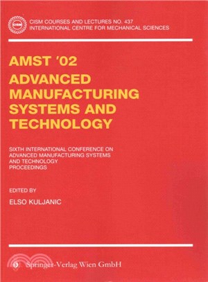 Amst?2 Advanced Manufacturing Systems and Technology ― Proceedings of the Sixth International Conference