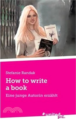 How to write a book: Eine junge Autorin erzählt