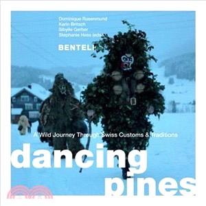 Dancing Pines: A Wild Journey Through Swiss Customs & Traditions