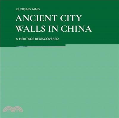 Ancient City Walls in China: A Heritage Recovered