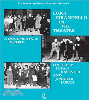 Luigi Pirandello in the Theatre ― A Documentary Record