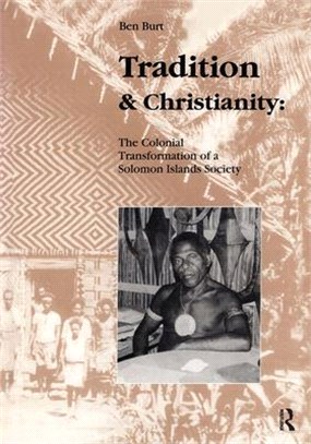 Tradition and Christianity ― The Colonial Transformation of a Solomon Islands Society