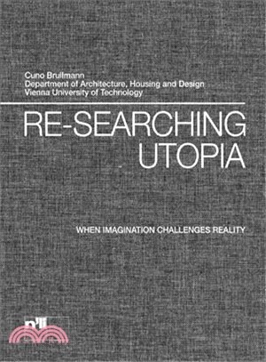 Re-searching Utopia: When Imagination Challenges Reality