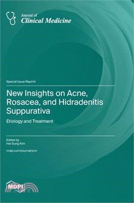 New Insights on Acne, Rosacea, and Hidradenitis Suppurativa: Etiology and Treatment
