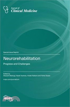 Neurorehabilitation: Progress and Challenges