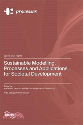 Sustainable Modelling, Processes and Applications for Societal Development