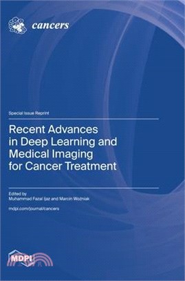 Recent Advances in Deep Learning and Medical Imaging for Cancer Treatment