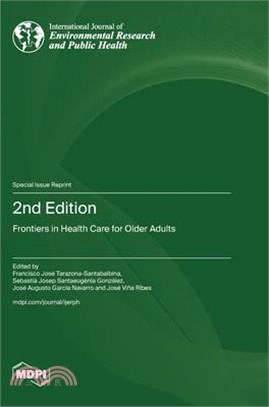 2nd Edition: Frontiers in Health Care for Older Adults