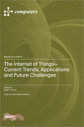 The Internet of Things-Current Trends, Applications and Future Challenges