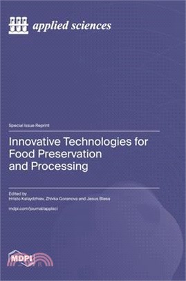 Innovative Technologies for Food Preservation and Processing