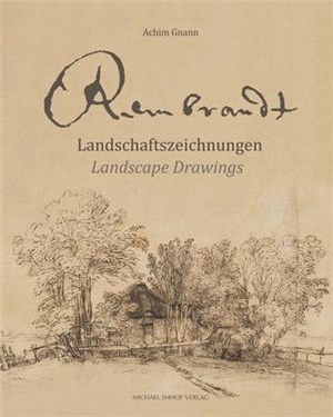 Rembrandt: Landschaftszeichnungen / Landscape Drawings