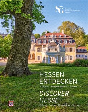Discover Hesse: Palaces, Castles, Monasteries, Gardens