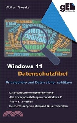 Windows 11 Datenschutzfibel: Alle Datenschutzeinstellungen finden und optimal einstellen