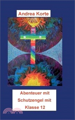 Weitere Abenteuer mit Schutzengel Mia: Klasse 12