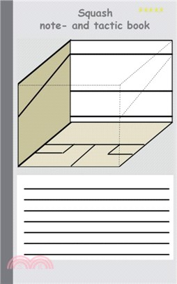 3D Squash 2 in 1 Tacticboard and Training Workbook：Tactics/strategies/drills for trainer/coaches, notebook, training, exercise, exercises, drills, practice, exercise course, tutorial, winning strateg