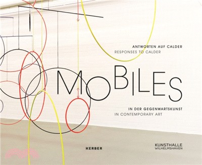 Responses to Calder：Mobile in Contemporary Art