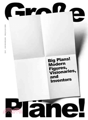 Big Plans!: Modern Types, Dreamers, and Inventors