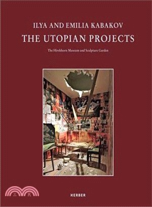 Ilya and Emilia Kabakov ― The Utopian Projects