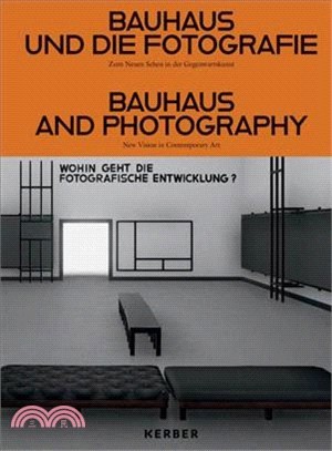 Bauhaus and Photography: New Vision in Contemporary Art