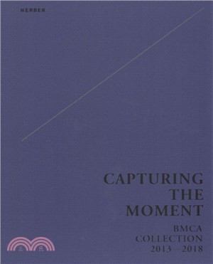 Capturing the Moment: BMCA Collection 2013-2018