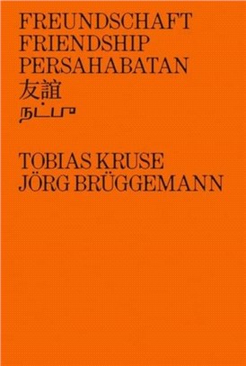 Tobias Kruse / Jorg Bruggemann: Friendship