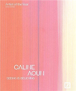 Caline Aoun: Seeing Is Believing: Deutsche Bank Artist of the Year