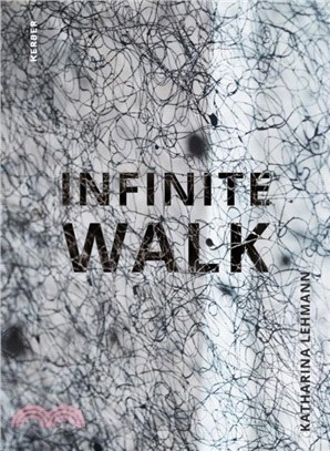 Katharina Lehmann：Infinite Walk