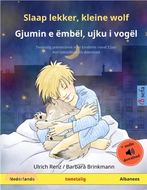 Slaap lekker, kleine wolf - Gjumin e embel, ujku i vogel (Nederlands - Albanees)：Tweetalig kinderboek met luisterboek als download