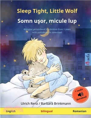 Sleep Tight, Little Wolf - Somn u&#351;or, micule lup (English - Romanian)：Bilingual children's picture book with audiobook for download