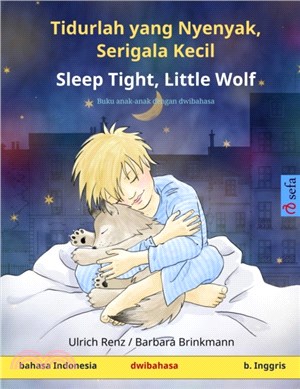 Tidurlah yang Nyenyak, Serigala Kecil - Sleep Tight, Little Wolf (bahasa Indonesia - bahasa Inggris)：Buku anak-anak dengan dwibahasa