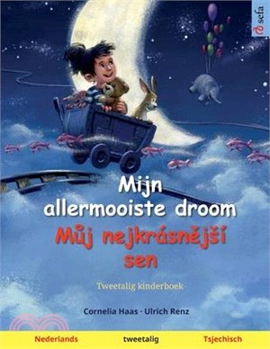 Mijn allermooiste droom - Můj nejkrásnějsí sen (Nederlands - Tsjechisch)