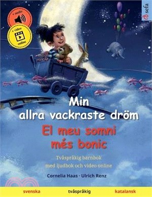 Min allra vackraste dröm - El meu somni més bonic (svenska - katalansk)