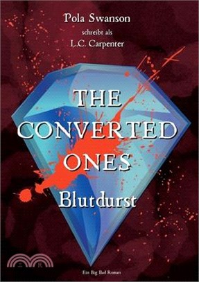 The Converted Ones: Blutdurst