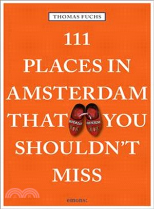 111 Places in Amsterdam That You Shouldn't Miss