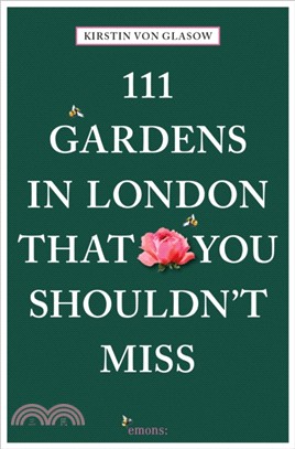 111 Gardens in London That You Shouldn't Miss