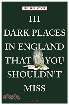111 Dark Places in England That You Shouldn't Miss
