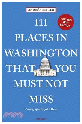 111 Places in Washington, DC That You Must Not Miss