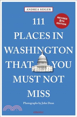 111 Places in Washington, DC That You Must Not Miss