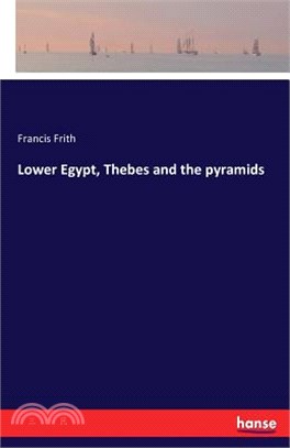 Lower Egypt, Thebes and the pyramids