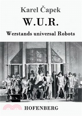 W.U.R. Werstands universal Robots