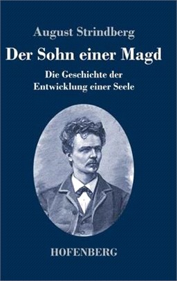 Der Sohn einer Magd: Die Geschichte der Entwicklung einer Seele